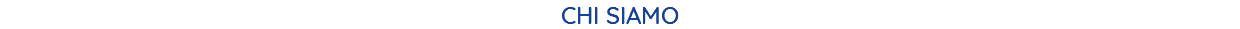 CHI SIAMO